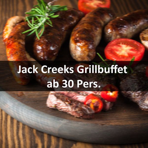 Jack Creeks Grillbuffet ab 30 Personen inklusive Servicepauschale - pro Person